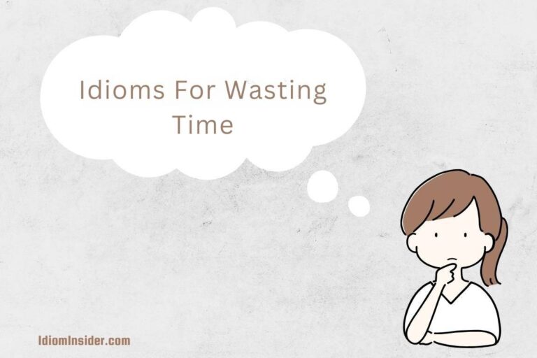 idioms for wasting time